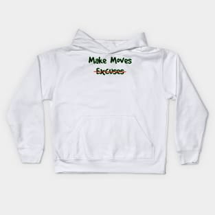 Make Moves Not Excuses Kids Hoodie